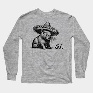 Capybara Cinco De Mayo Si. Mexican Long Sleeve T-Shirt